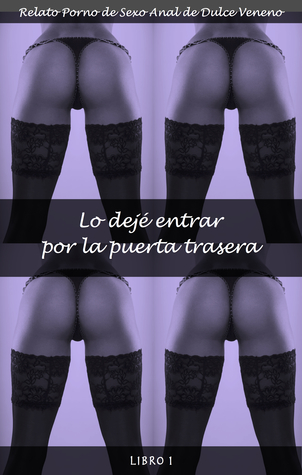 Lo dejé entrar por la puerta trasera: Parte 1