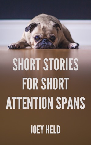 Short Stories for Short Attention Spans
