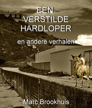 Een Verstilde Hardloper en andere verhalen (Marcel Sturing-serie Book 5) (Dutch Edition)