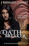 Oathbreaker by J. Kathleen Cheney