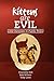 Kittens are Evil by Charlotte Pell