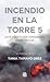 Incendio en la torre 5, las...