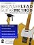 Guitar Solo School: Beginner Lead Guitar Method: Learn to Play Guitar Solos, The Musical Way (Learn How to Play Rock Guitar)
