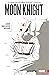 Moon Knight, Vol. 1: Lunatic