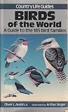 Country Life Guide to Birds of the World: Guide to the 185 Bird Families