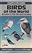 Country Life Guide to Birds of the World: Guide to the 185 Bird Families