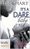 It's a Dare, Baby by Lena Hart It's a Dare, Baby by Lena Hart