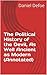 The Political History of the Devil, As Well Ancient as Modern