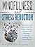 Mindfulness and Stress Reduction: Hypnosis and Meditation for Reiki Healing, Living in the Moment, Energy Healing and Stress Relief