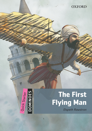 The First Flying Man (Oxford Dominoes Quick Starter)
