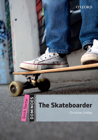The Skateboarder (Oxford Dominoes Quick Starter)
