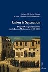Union in Separation: Diasporic Groups and Identities in the Eastern Mediterranean (1100-1800) (Viella Historical Research)