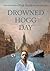 Drowned Hogg Day by Nick Smith Drowned Hogg Day by Nick Smith