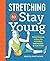 Stretching to Stay Young: S...
