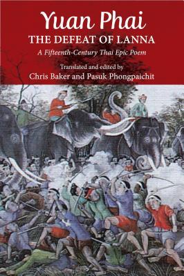 Yuan Phai, the Defeat of Lanna: A Fifteenth-Century Thai Epic Poem