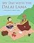 My Day with the Dalai Lama:...