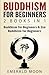 Buddhism for Beginners: 2 B...