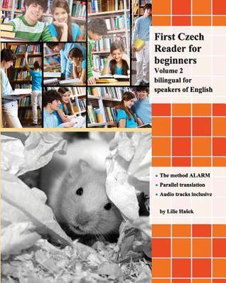 First Czech Reader for beginners, Volume 2: bilingual for speakers of English (Graded Czech Readers)