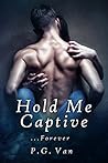 Hold Me Captive...Forever
