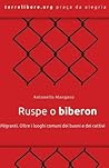 Ruspe o biberon: Migranti. Oltre i luoghi comuni dei buoni e dei cattivi (Praça da Alegria) (Italian Edition)