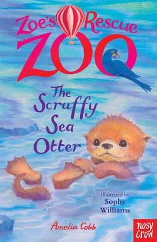 The Scruffy Sea Otter (Zoe's Rescue Zoo, #12)