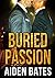 Buried Passion (Never Too L...