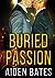 Buried Passion (Never Too Late, #1) by Aiden Bates