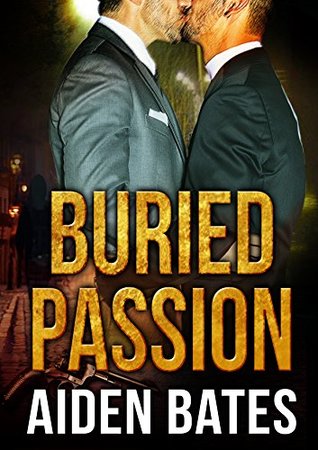 Buried Passion (Never Too Late, #1)