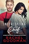 Intercepting the Chef by Rachel Goodman