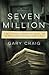 Seven Million: A Cop, a Priest, a Soldier for the IRA, and the Still-Unsolved Rochester Brink's Heist