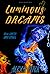 Luminous Dreams by Alexa Piper