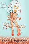 Shine and Shimmer by Shari Lynn Cook
