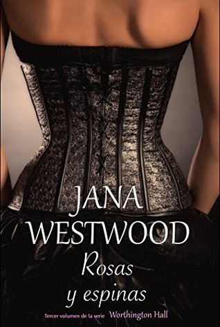 Rosas y espinas (Worthington Hall #3)