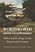 Wordsworth and the Green Romantics: Affect and Ecology in the Nineteenth Century (Becoming Modern: New Nineteenth-Century Studies)