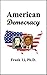 American Democracy: Why is it failing & how to fix it?
