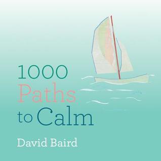 1000 Paths to Calm (Paperback)