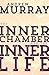 The Inner Chamber and the Inner Life