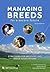 Managing Breeds for a Secure Future by D. Phillip Sponenberg