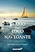 Diario de un loco navegante/ Diary of a mad sailor (Spanish Edition)