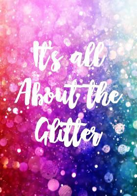 It's All About the Glitter: Writing Journal