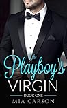 The Playboy's Virgin (Book One)