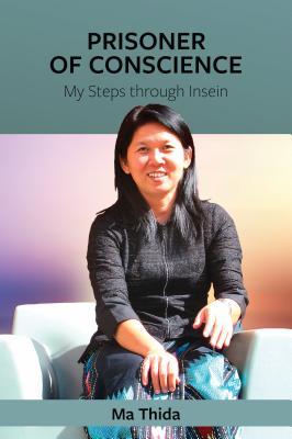 Prisoner of Conscience: My Steps through Insein (Paperback)