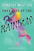 Dark Side of the Rainbow (Dorothy Must Die, #0.8)