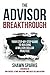The Advisor Breakthrough by Shawn Sparks