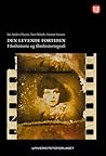 Den levende fortiden - filmhistorie og filmhistoriografi by Jan Anders Diesen