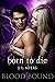 Born To Die (Blood Bound, #4)