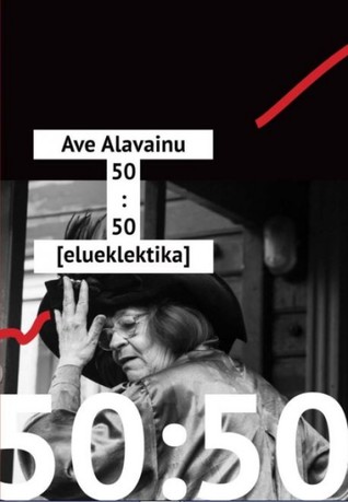 Ave Alavainu 50:50 elueklektika (Hardcover)