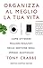 Organizza al meglio la tua vita