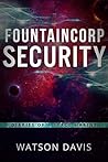 FountainCorp Security: Diaries of a Space Marine FountainCorp Security: Diaries of a Space Marine