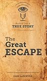Based on a True Story: The Great Escape Based on a True Story: The Great Escape
